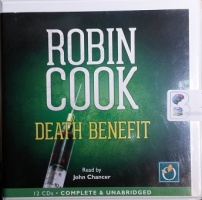 Death Benefit written by Robin Cook performed by John Chancer and  on CD (Unabridged)